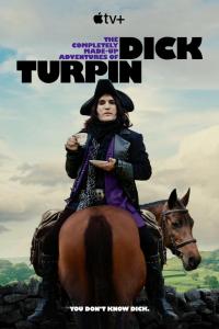 Полностью выдуманные приключения Дика Турпина (1 сезон)