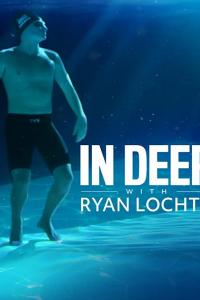 На глубине с Райаном Лохте / In Deep with Ryan Lochte