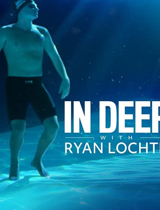 На глубине с Райаном Лохте / In Deep with Ryan Lochte 2020