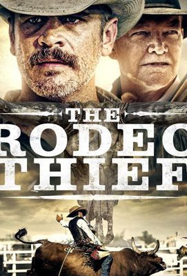 Вор с родео / The Rodeo Thief 2020 Вор с родео / The Rodeo Thief 2020